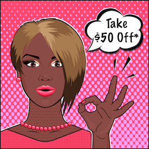 Take $50* Off!
