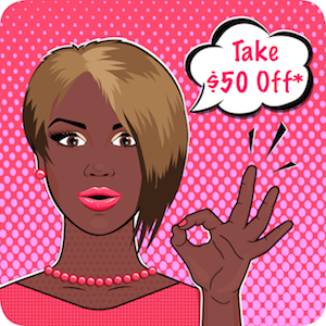 Take $50* Off!